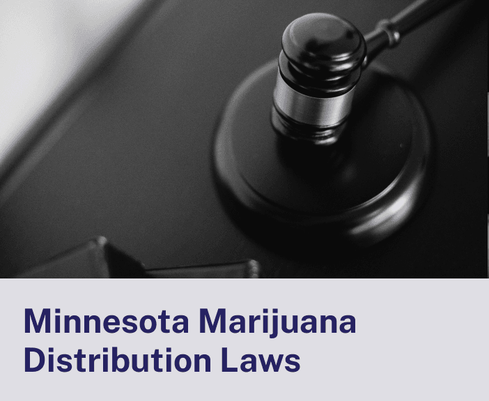 Minnesota Marijuana Distribution Laws